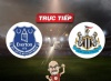 Trực tiếp bóng đá Everton vs Newcastle, 02h30 ngày 08/12: Không dễ cho Chích chòe